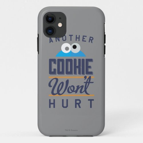 Cookie Wont Hurt iPhone 11 Case