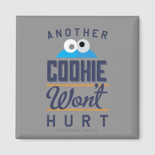 Cookie Wont Hurt Magnet