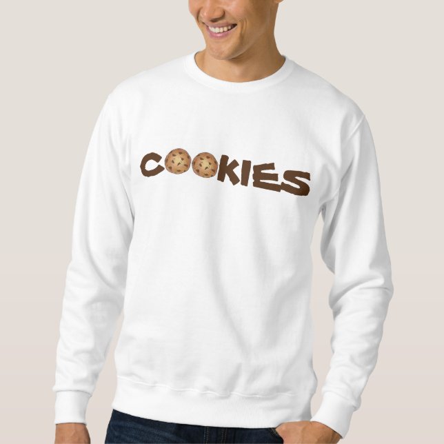 COOKIES Chocolate Chip Cookie Foodie Sweatshirt (Front)
