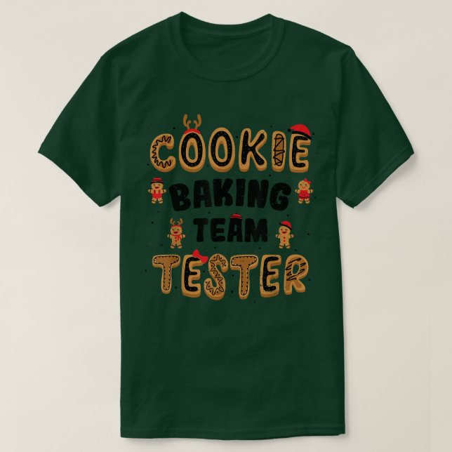 Cookies Cookie Baking Team Tester  Baking Sayings  T-Shirt (Design Front)