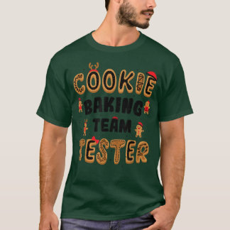 Cookies Cookie Baking Team Tester  Baking Sayings  T-Shirt