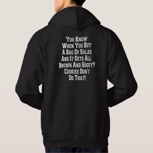 Cookies Dont Do That Funny Sarcastic Humor Hoodie