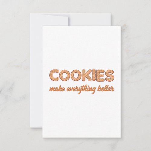 Cookies Everything Better Thank You Card