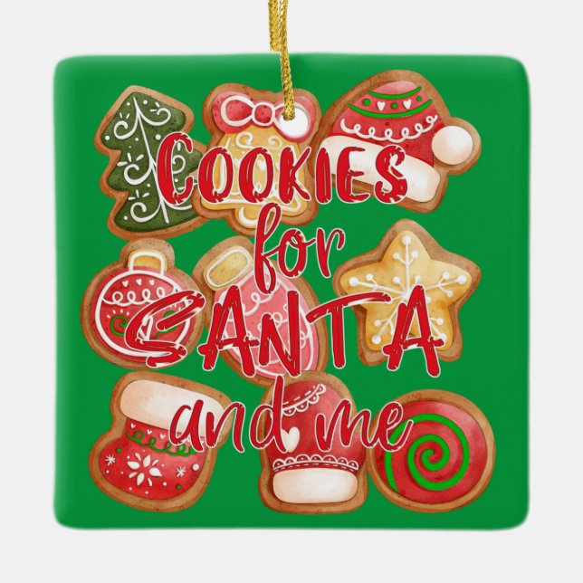 Cookies For Santa And Me - Christmas Ceramic Ornament (Front)