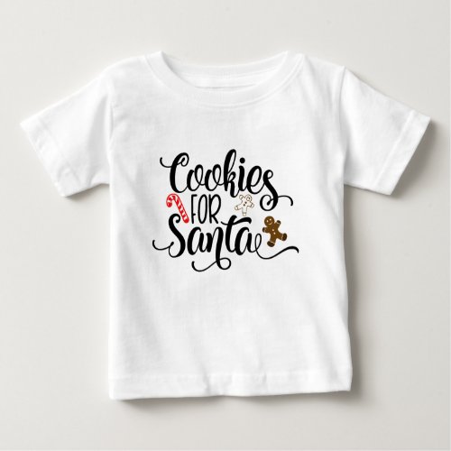 Cookies for Santa Fun Christmas Baby T_Shirt