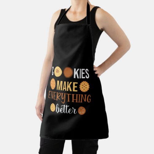 Cookies Make Everything Better Apron