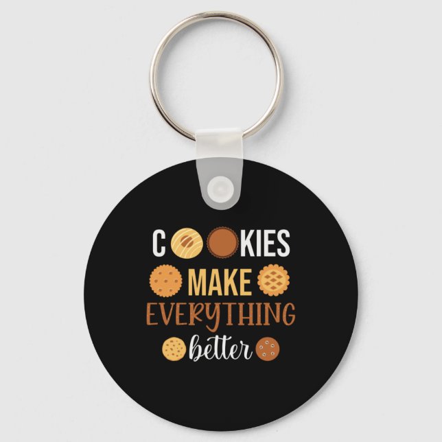 Cookies Make Everything Better Keychain (Front)