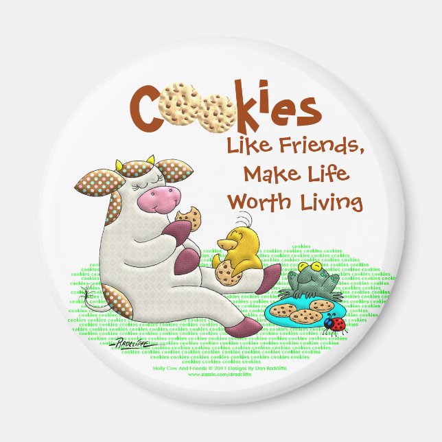 Cookies Make Life Worth Living Magnet (Front)