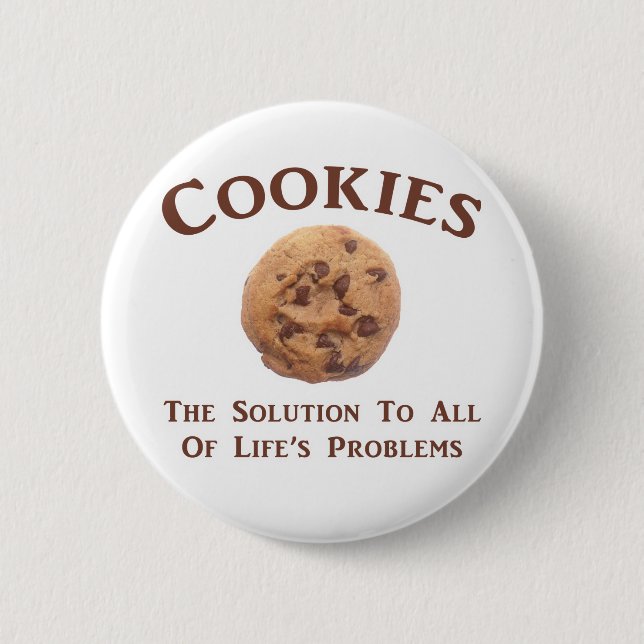 Cookies solve Problems Pinback Button (Front)