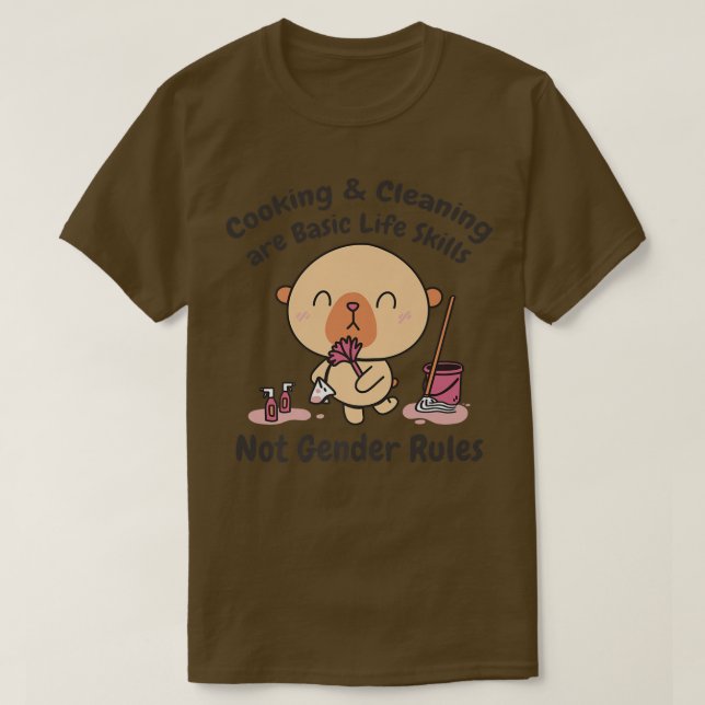 Cooking and cleaning are basic life skills T-Shirt (Design Front)