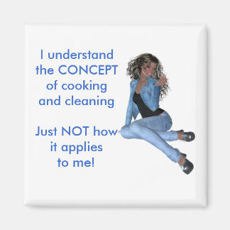 cooking and cleaning??? magnet