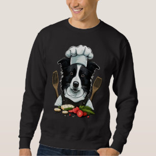 Cooking Border Collie Restaurant cook on Border Co Sweatshirt