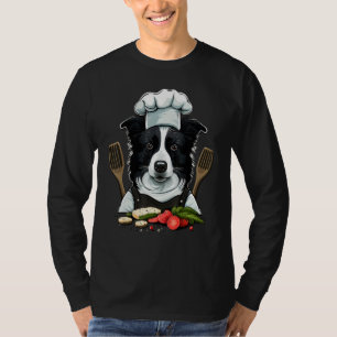 Cooking Border Collie Restaurant cook on Border Co T-Shirt