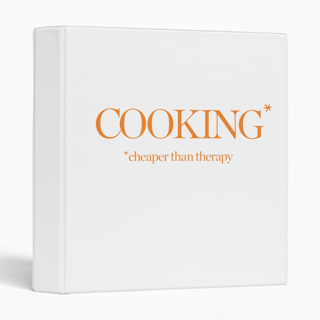 Cooking Cheaper Than Therapy 3 Ring Binder (Front/Spine)