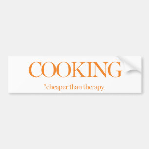 Cooking Cheaper Than Therapy Bumper Sticker