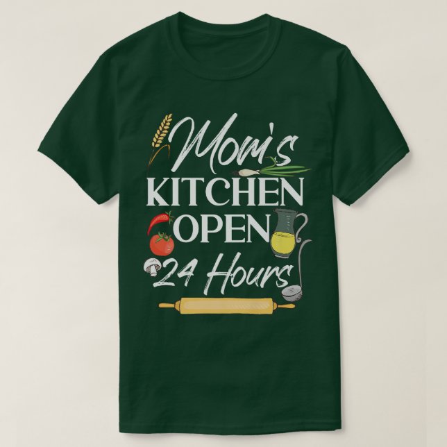 Cooking Cook Kitchen Chef MomS Kitchen Open 24 Hou T-Shirt (Design Front)
