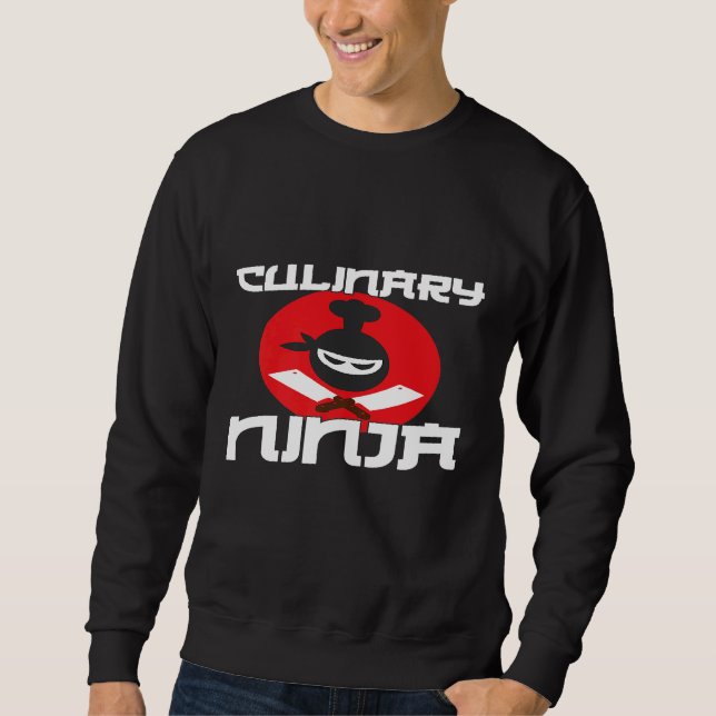 Cooking  Culinary Ninja  For Cooks And Chefs Sweatshirt (Front)