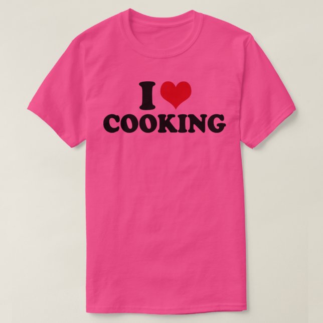 Cooking I Love Cooking T-Shirt (Design Front)