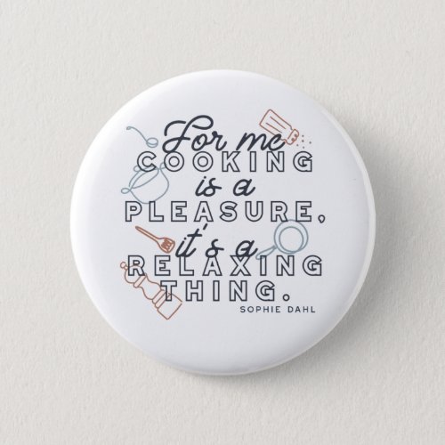  Cooking is a Pleasure Thing Typography II Button