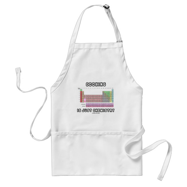 Cooking Is Just Chemistry (Periodic Table) Adult Apron (Front)