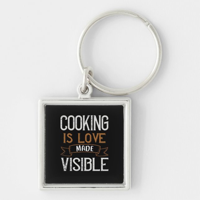 Cooking Is Love Made Visible Keychain (Front)