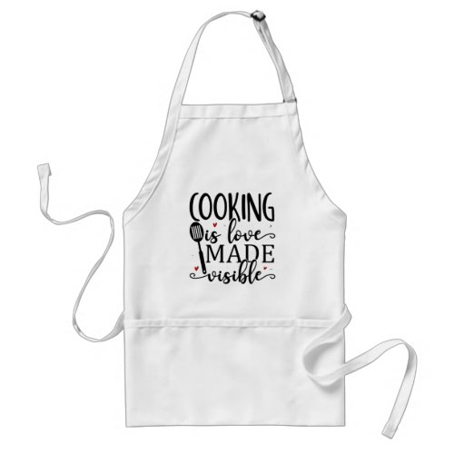 Cooking is loves made visible apron