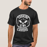 Cooking Is My Cardio Bakers Chefs Cooks Cute Funny