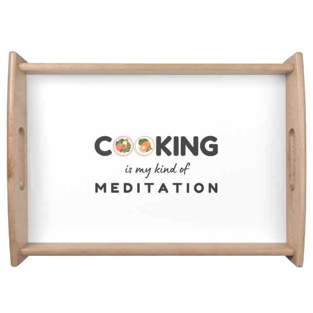Cooking Is My Kind of Meditation – Funny Kitchen Serving Tray (Front)