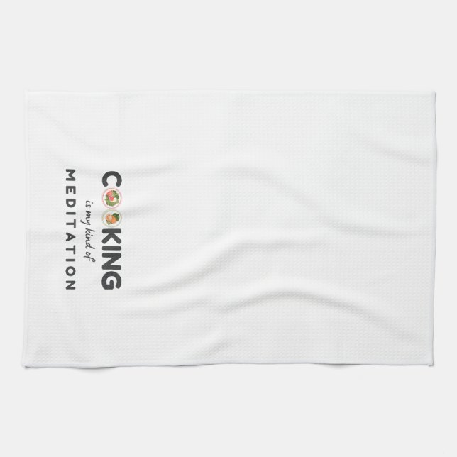 Cooking Is My Kind of Meditation – Funny Kitchen Towel (Horizontal)