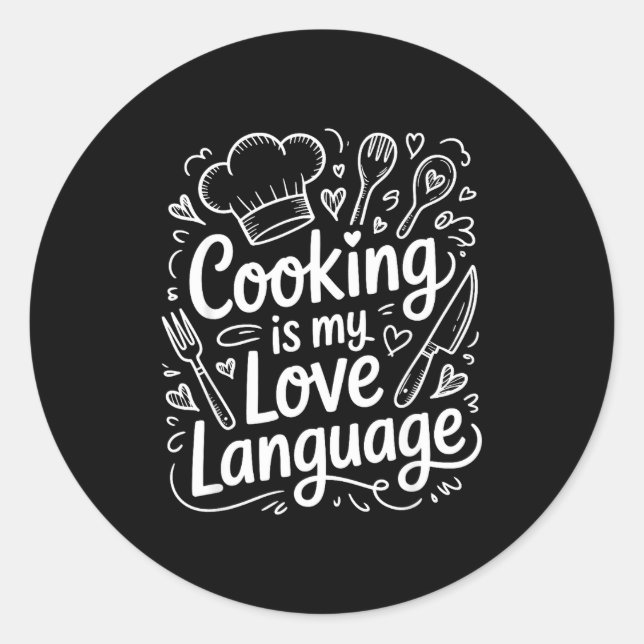 Cooking Is My Love Language, Culinary Chef And Kit Classic Round Sticker (Front)