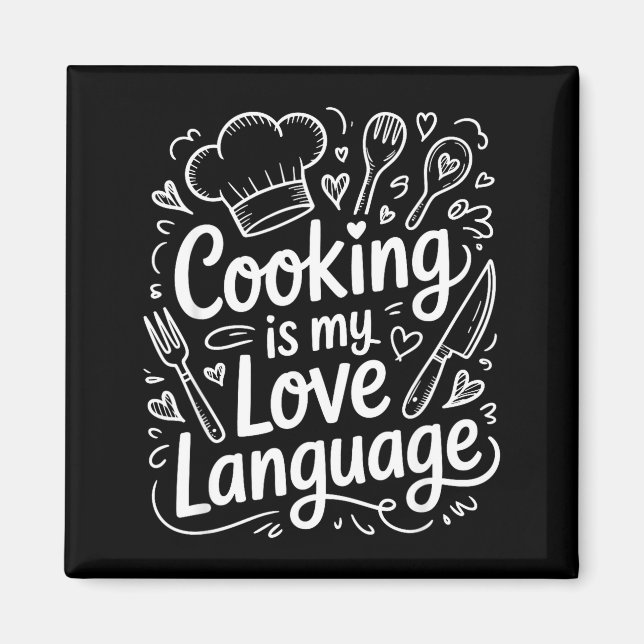 Cooking Is My Love Language, Culinary Chef And Kit Magnet (Front)