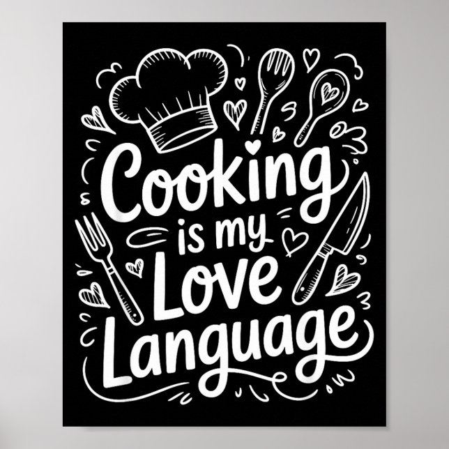 Cooking Is My Love Language, Culinary Chef And Kit Poster (Front)