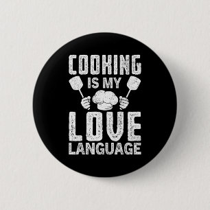 Cooking Is My Love Language Funny Chef Quote  Button