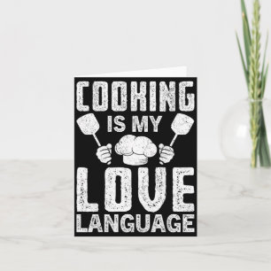 Cooking Is My Love Language Funny Chef Quote  Card