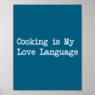 Cooking Is My Love Language Funny Quotes Poster