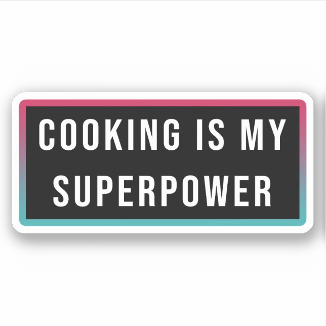 Cooking is My Superpower Sticker (Front)