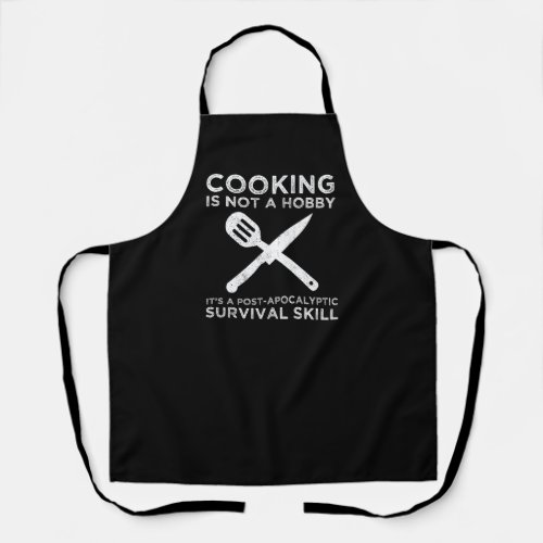 Cooking Is Not A Hobby Apron