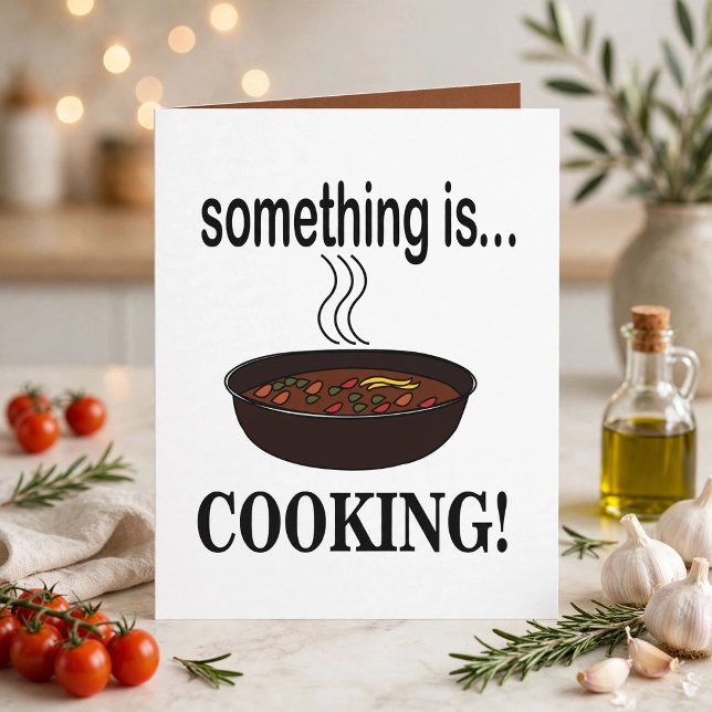Cooking Something is Cooking Card (Creator Uploaded)