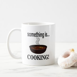 Cooking Something is Cooking