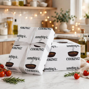 Cooking Something is Cooking Wrapping Paper