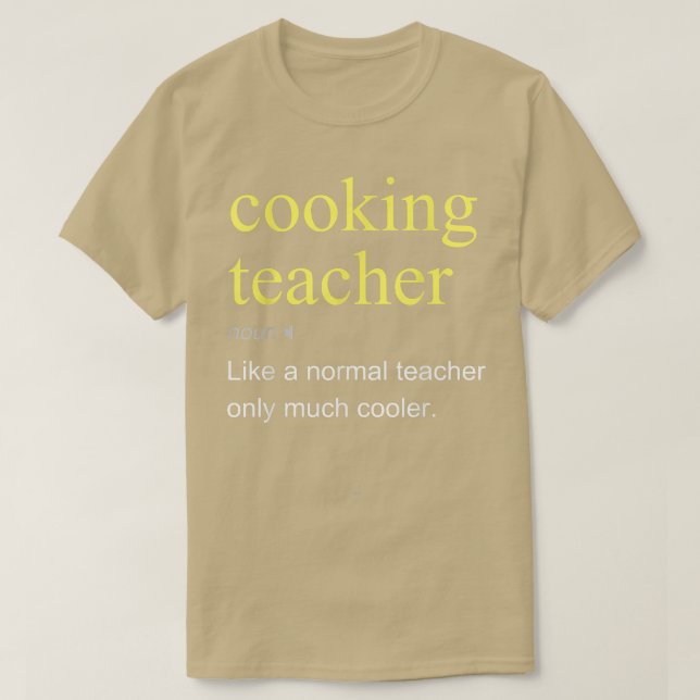 Cooking Teacher Definition Cool Funny  T-Shirt (Design Front)