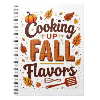 Cooking Up Fall Flavors Notebook