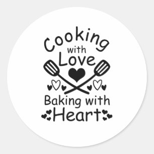 Cooking With Love Baking With Heart Classic Round Sticker