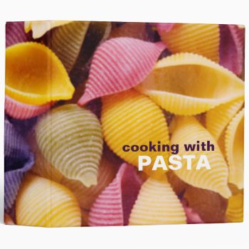 Cooking With Pasta Recipe Binder by lifethroughalens at Zazzle