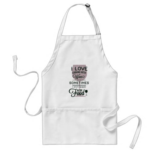 Cooking With Wine Funny Apron