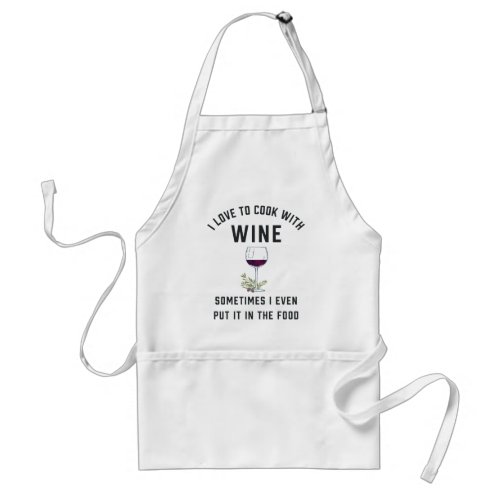 Cooking with Wine  Funny Wine Lovers Adult Apron