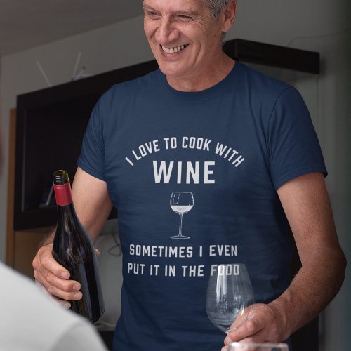 Cooking with Wine T_Shirt