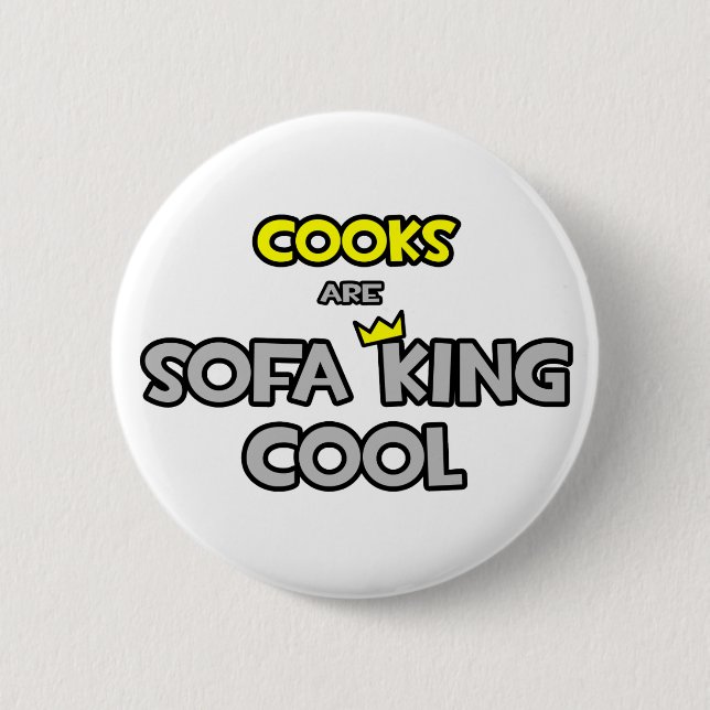 Cooks Are Sofa King Cool Pinback Button (Front)