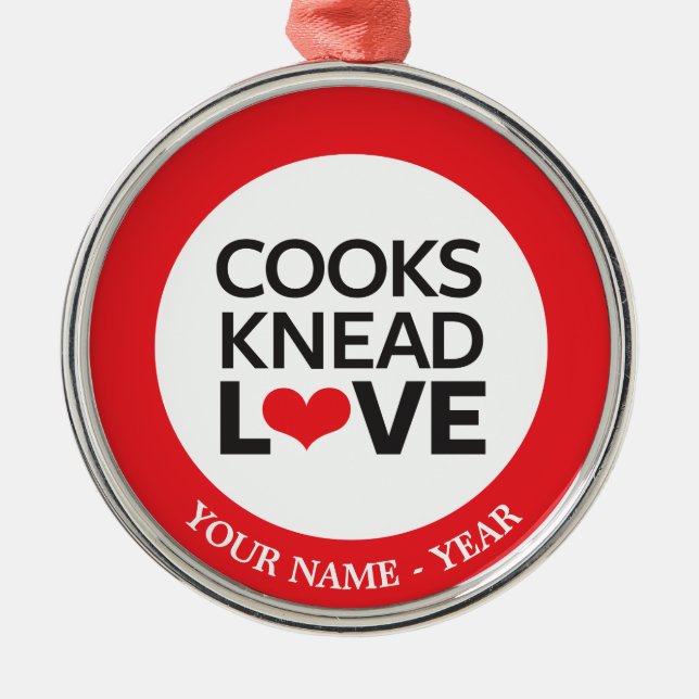 Cooks Knead Love Metal Ornament (Front)