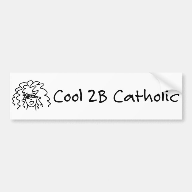 Cool 2B Catholic Bumper Sticker (Front)